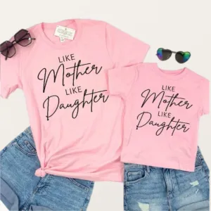 Childs Like Mother Like Daughter T-Shirt